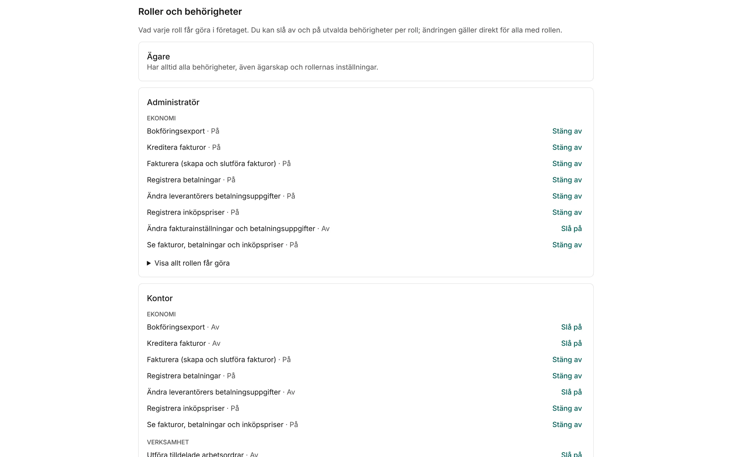 Roller och behörighetsområden som ägaren kan slå på eller av.